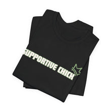 Load image into Gallery viewer, Supportive Chick Tshirt