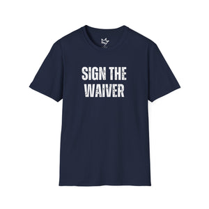SIGN THE WAIVER Softstyle T-Shirt