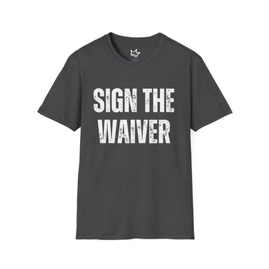 SIGN THE WAIVER Softstyle T-Shirt