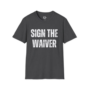 SIGN THE WAIVER Softstyle T-Shirt