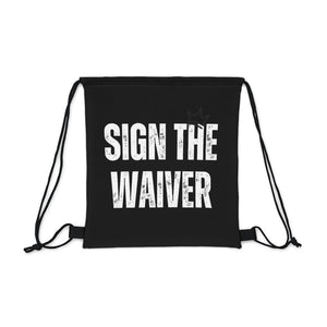 Sign The Waiver Drawstring Bag