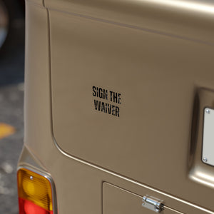 Sign The Waiver Sticker