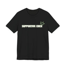 Load image into Gallery viewer, Supportive Chick Tshirt