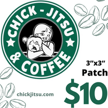 Load image into Gallery viewer, Chickjitsu &amp; Coffee Patch 3”x3”