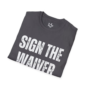 SIGN THE WAIVER Softstyle T-Shirt