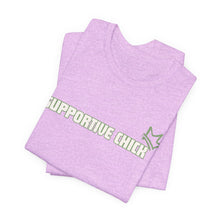 Load image into Gallery viewer, Supportive Chick Tshirt