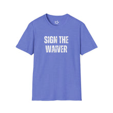 Load image into Gallery viewer, SIGN THE WAIVER Softstyle T-Shirt