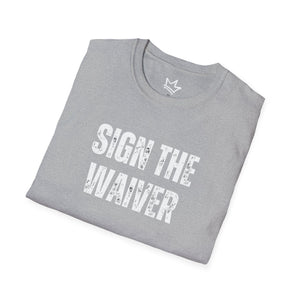 SIGN THE WAIVER Softstyle T-Shirt