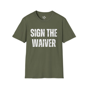 SIGN THE WAIVER Softstyle T-Shirt