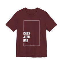 Load image into Gallery viewer, Chickjitsu Dad Tshirt