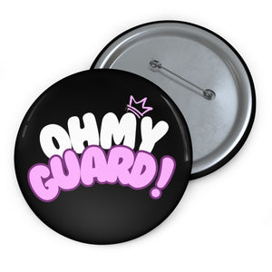 OH MY GUARD! 3”x3” Custom Pin Buttons